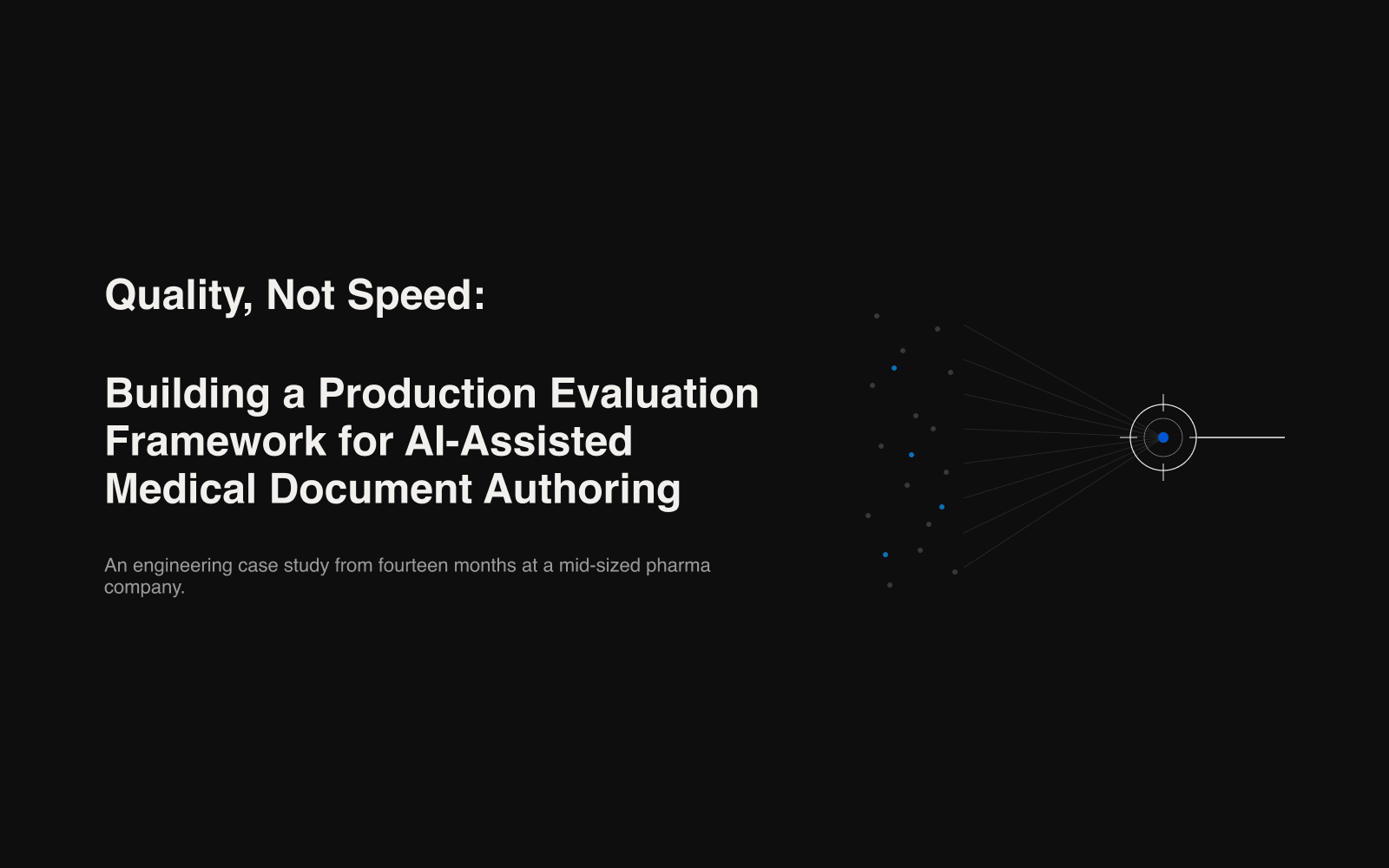 Quality, Not Speed: Building a Production Evaluation Framework for AI-Assisted Medical Document Authoring